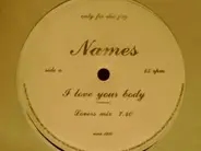 Names - I Love Your Body