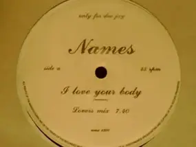 The Names - I Love Your Body