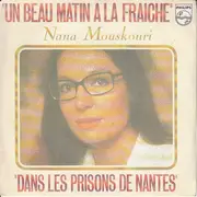 7inch Vinyl Single - Nana Mouskouri - Un Beau Matin A La Fraiche