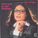 7inch Vinyl Single - Nana Mouskouri - Geh Nicht Zu Den Soldaten