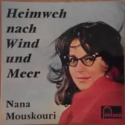 7inch Vinyl Single - Nana Mouskouri - Heimweh Nach Wind Und Meer