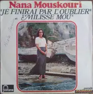 Nana Mouskouri - Je Finirai Par L'oublier / Milisse Mou