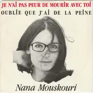 Nana Mouskouri - Je N'ai Pas Peur De Mourir Avec Toi