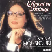 7inch Vinyl Single - Nana Mouskouri - L'Amour En Héritage