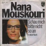 Nana Mouskouri - Schau Mich Bitte Nicht So An