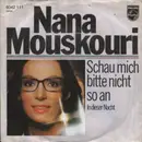 7inch Vinyl Single - Nana Mouskouri - Schau Mich Bitte Nicht So An