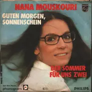 Nana Mouskouri - Der Sommer Für Uns Zwei / Guten Morgen Sonnenschein