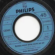 7inch Vinyl Single - Nana Mouskouri - Schau Mich Bitte Nicht So An