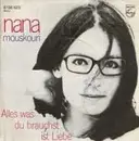7'' - Nana Mouskouri - Alles Was Du Brauchst Ist Liebe