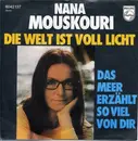7'' - Nana Mouskouri - Die Welt Ist Voll Licht