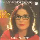 7'' - Nana Mouskouri - Für Einen Cent / Über Nacht