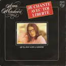 7'' - Nana Mouskouri - Je Chante Avec Toi Liberté/Qu'il Est Loin L'Amour