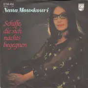 7'' - Nana Mouskouri - Schiffe, Die Sich Nachts Begegnen