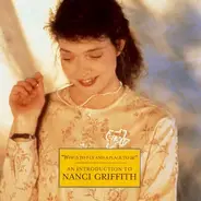 Nanci Griffith - "Wings to Fly And A Place To Be" An Introduction to...