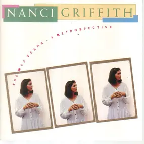 Nanci Griffith - The MCA Years - A Retrospective