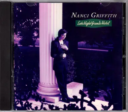 Nanci Griffith - Late Night Grande Hotel