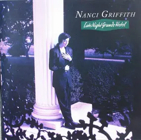 Nanci Griffith - Late Night Grande Hotel