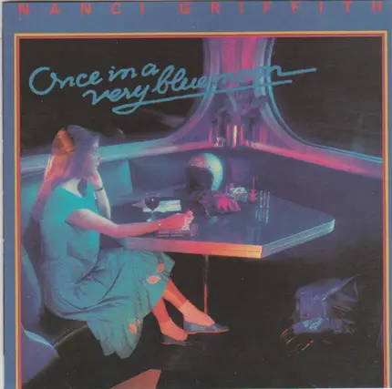 Nanci Griffith - Once in a Very Blue Moon