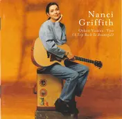 Nanci Griffith - Other Voices, Too (A Trip Back to Bountiful)