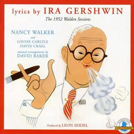 Nancy Walker , Louise Carlyle , David Craig - Lyrics by Ira Gershwin: The 1952 Walden Sessions