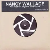 Nancy Wallace - You Restless Skylines / Pockets
