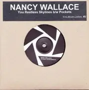 7inch Vinyl Single - Nancy Wallace - You Restless Skylines / Pockets - Limited Edition, Numbered