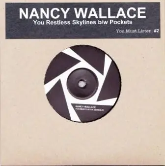 Nancy Wallace - You Restless Skylines / Pockets