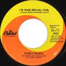 7inch Vinyl Single - Nancy Wilson - I'm Your Special Fool