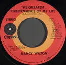 7inch Vinyl Single - Nancy Wilson - The Greatest Performance Of My Life