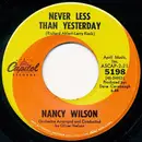 7inch Vinyl Single - Nancy Wilson - (You Don't Know) How Glad I Am / Never Less Than Yesterday