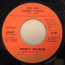 7inch Vinyl Single - Nancy Wilson - Are We Losing Touch / We Can Make It Baby