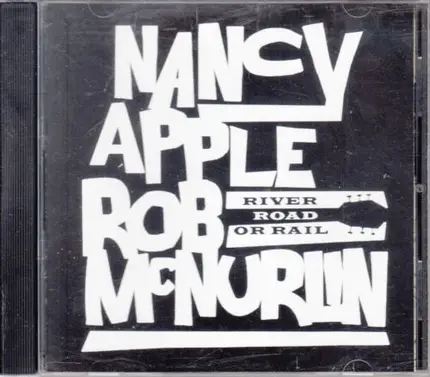 Nancy Apple , Rob McNurlin - River Road or Rail
