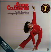 Nancy Grandquist, Gary McSpadden a.o. - Aerobic Celebration