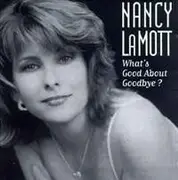 CD - Nancy LaMott - What's Good About Goodbye?