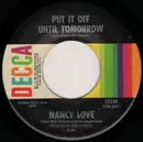 7inch Vinyl Single - Nancy Love - Put It Off Until Tomorrow / Hangin' On