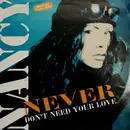 12inch Vinyl Single - Nancy - Never (Don't Need Your Love)