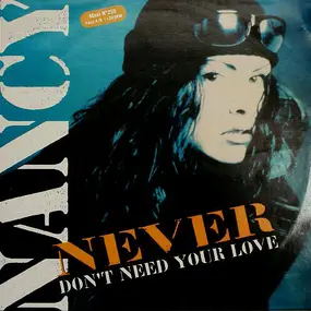 Nancy - Never (Don't Need Your Love)