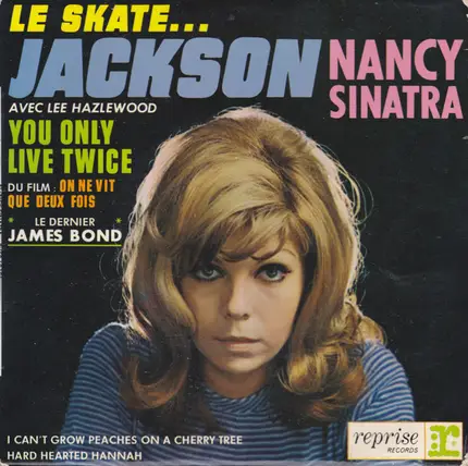 Nancy Sinatra , Nancy Sinatra & Lee Hazlewood - Le Skate... Jackson - You Only Live Twice
