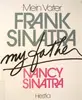 Hardcover - Nancy Sinatra - Mein Vater - Frank Sinatra. Bildband-Biographie - deutsche Erstausgabe