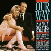 CD - Nancy Sinatra Featuring Frank Sinatra , Dean Martin & Lee Hazlewood - Our Way (The Nancy Sinatra Collection)