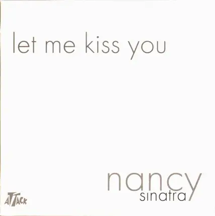 Nancy Sinatra - Let Me Kiss You
