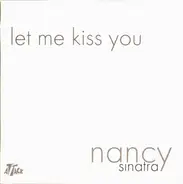 Nancy Sinatra - Let Me Kiss You