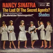 Nancy Sinatra - The Last Of The Secret Agents? / Shades