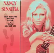 LP - Nancy Sinatra - These Boots Are Made For Walkin' & Other Greatest Hits
