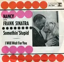 7'' - Nancy Sinatra - Somethin' Stupid / I Will Wait For You