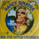 7'' - Nancy Sinatra - See The Little Children / 100 Years