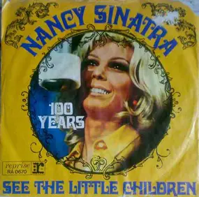 Nancy Sinatra - See The Little Children / 100 Years