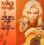 CD - Nancy Sinatra - These Boots Are Made For Walkin' & Other Greatest Hits