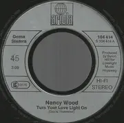7'' - Nancy Wood - Turn Your Love Light On