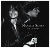 Nanette Scriba - Die Chansons